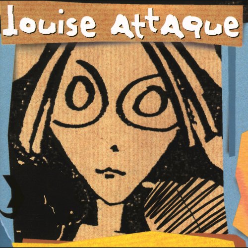 A propos de Louise Attaque