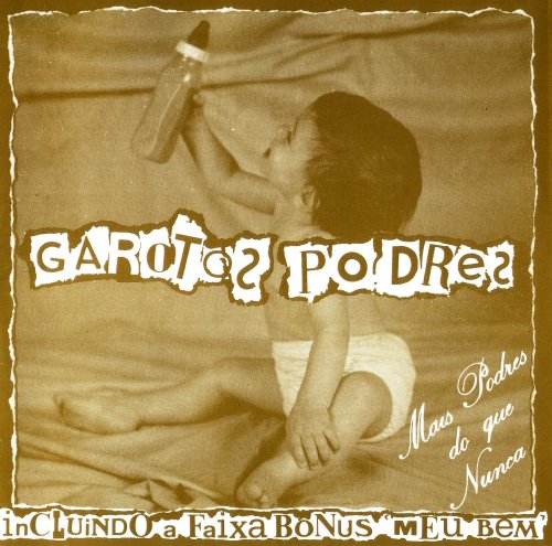 A propos de Garotos Podres