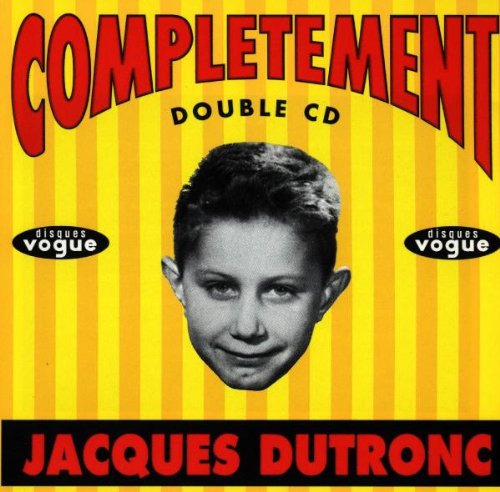 A propos de Dutronc Jacques